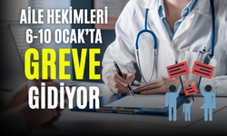 Aile Hekimleri 6-10 Ocak’ta Greve Gidiyor