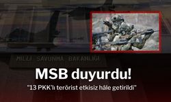 "MSB, Irak’ın Kuzeyinde 13 PKK’lı Teröristi Etkisiz Hâle Getirdi"