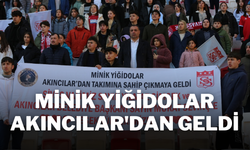 Minik Yiğidolar Akıncılar'dan Geldi