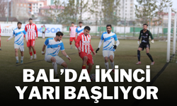 BAL’da İkinci Yarı Başlıyor