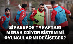 Sivasspor Taraftarı Merak Ediyor Sistem Mi Oyuncular Mı Değişecek?