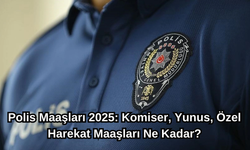 Polis Maaşları 2025: Komiser, Yunus, Özel Harekat Maaşları Ne Kadar?