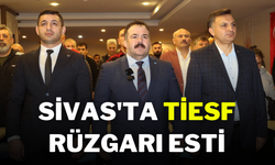 Sivas'ta TİESF Rüzgarı Esti