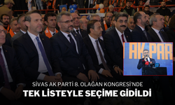 Sivas AK Parti 8. Olağan Kongresi’nde Tek Listeyle Seçime Gidildi