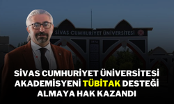 Sivas Cumhuriyet Üniversitesi Akademisyeni TÜBİTAK Desteği Almaya Hak Kazandı