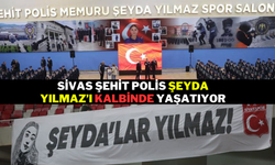 Sivas, Şehit Polis Şeyda Yılmaz’ı Kalbinde Yaşatıyor