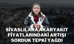 Sivaslılara Akaryakıt Fiyatlarındaki Artışı Sorduk Tepki Yağdı