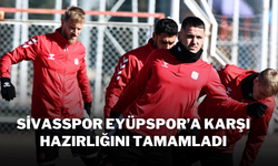 Sivasspor, Eyüpspor’a Karşı Hazırlığını Tamamladı