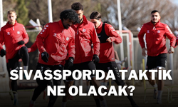 Sivasspor'da Taktik  Ne Olacak?