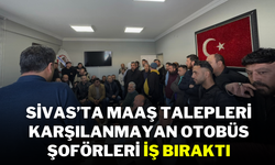 Sivas’ta Maaş Talepleri Karşılanmayan Otobüs Şoförleri İş Bıraktı