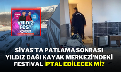 Sivas’ta Patlama Sonrası Yıldız Dağı Kayak Merkezi’ndeki Festival İptal Edilecek Mi?