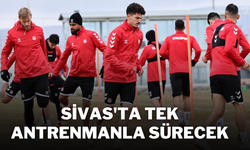 Sivas'ta Tek Antrenmanla Sürecek