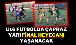 U16 futbolda Çapraz Yarı Final Heyecanı Yaşanacak