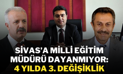 Sivas’a Milli Eğitim Müdürü Dayanmıyor: 4 Yılda 3. Değişiklik