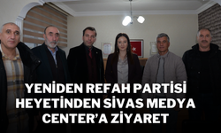 Yeniden Refah Partisi Heyetinden Sivas Medya Center’a Ziyaret