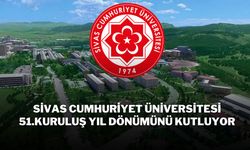 Sivas Cumhuriyet Üniversitesi, 51. Kuruluş Yıl Dönümünü Kutluyor