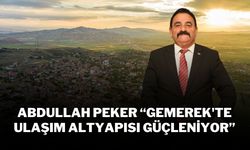 Abdullah Peker “Gemerek'te Ulaşım Altyapısı Güçleniyor”