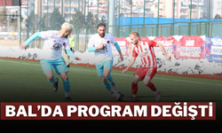 BAL’da Program Değişti