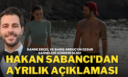 Hande Erçel ve Barış Arduç'un Cesur Sahneleri Gündem Oldu! Hakan Sabancı’dan Ayrılık Açıklaması