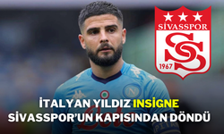 İtalyan Yıldız Insigne Sivasspor’un Kapısından Döndü