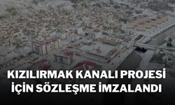 Kızılırmak Kanalı Projesi İçin Sözleşme İmzalandı