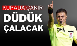 Kupada Çakır Düdük Çalacak