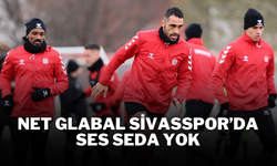 Net Glabal Sivasspor’da Ses Seda Yok