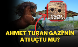 Ahmet Turan Gazi'nin Atı Uçtu Mu? Sivas'ta Gizemli İzler