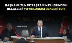 Başkan Uzun ve Taştan’ın Ellerindeki Belgeleri Yayınlaması Bekleniyor!