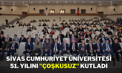 Sivas Cumhuriyet Üniversitesi 51. Yılını ''Çoşkusuz'' Kutladı