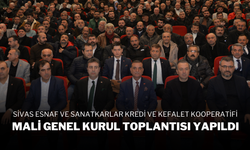 Sivas Esnaf ve Sanatkarlar Kredi ve Kefalet Kooperatifi Mali Genel Kurul Toplantısı Yapıldı