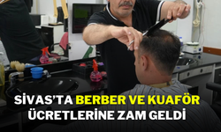 Sivas’ta Berber ve Kuaför Ücretlerine Zam Geldi