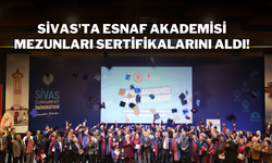 Sivas'ta Esnaf Akademisi Mezunları Sertifikalarını Aldı!