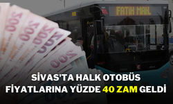 Sivas'ta Halk Otobüs Fiyatlarına Yüzde 40 Zam Geldi