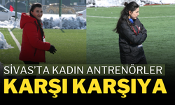 Sivas’ta Kadın Antrenörler Karşı Karşıya