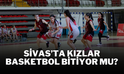 Sivas’ta Kızlar Basketbol Bitiyor Mu?