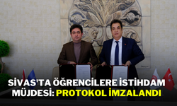 Sivas'ta Öğrencilere İstihdam Müjdesi: Protokol İmzalandı