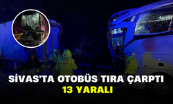 Sivas'ta Otobüs Tıra Çarptı: 13 Yaralı