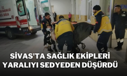 Sivas'ta Sağlık Ekipleri Yaralıyı Sedyeden Düşürdü