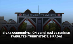 Sivas Cumhuriyet Üniversitesi Veteriner Fakültesi, Türkiye’de 9. Sırada!