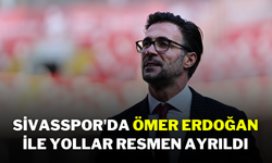 Sivasspor'da Ömer Erdoğan ile Yollar Resmen Ayrıldı