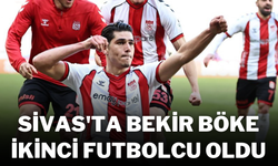 Sivas'ta Bekir Böke İkinci Futbolcu Oldu