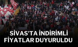 Sivas'ta İndirimli Fiyatlar Duyuruldu