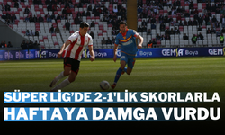 Süper Lig’de 2-1'lik Skorlarla Haftaya Damga Vurdu