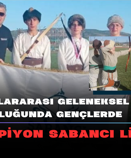 Okullararası Geleneksel Türk Okçuluğunda Gençlerde Şampiyon Sabancı Lisesi