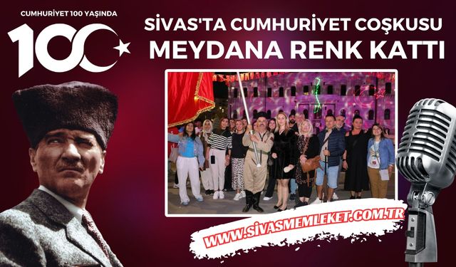 Sivas'ta Cumhuriyet Coşkusu Meydana Renk Kattı