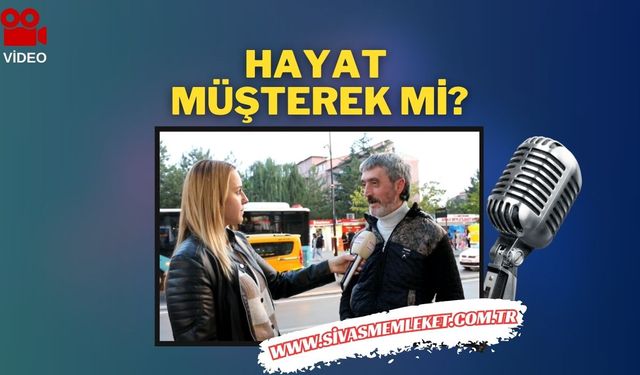 Hayat müşterek mi?