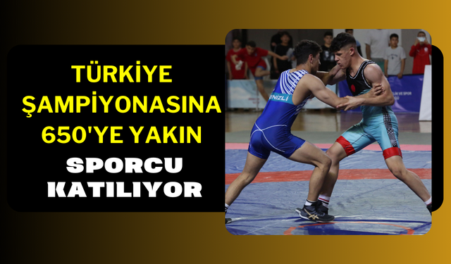 Türkiye Şampiyonasına 650'ye Yakın Sporcu Katılıyor