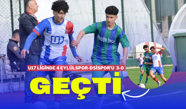 U17 Liginde 4 Eylülspor-DSİspor’u  3-0 Geçti