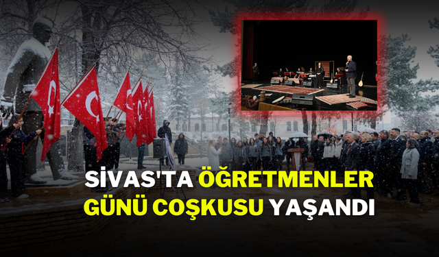 Sivas'ta Öğretmenler Günü Coşkusu Yaşandı